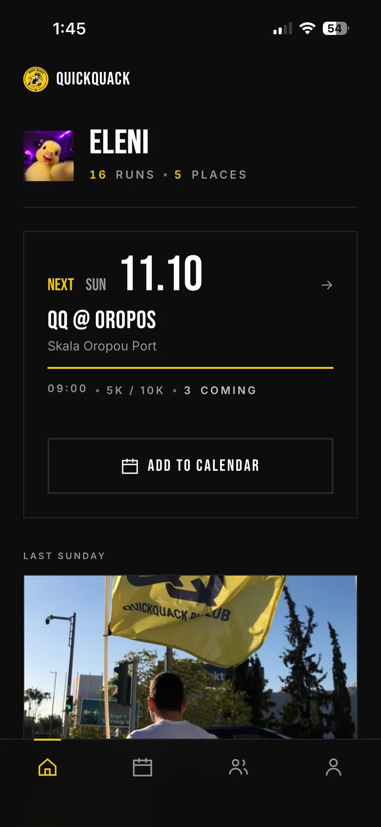 The QuickQuack app signed in: a runner's photo with 16 runs in 5 places, the next Sunday run at Oropos with an Add to calendar button, and last Sunday's photo of the club flag.